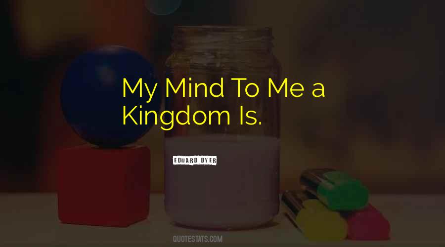 Quotes About My Kingdom #256974