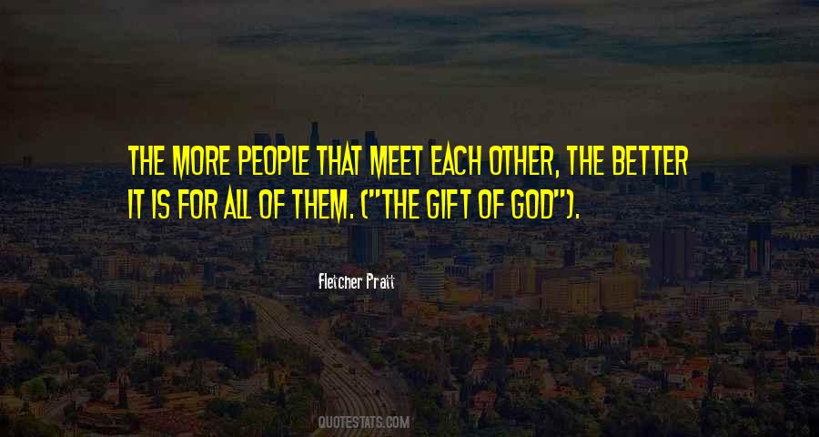 The Gift Of God Quotes #858592