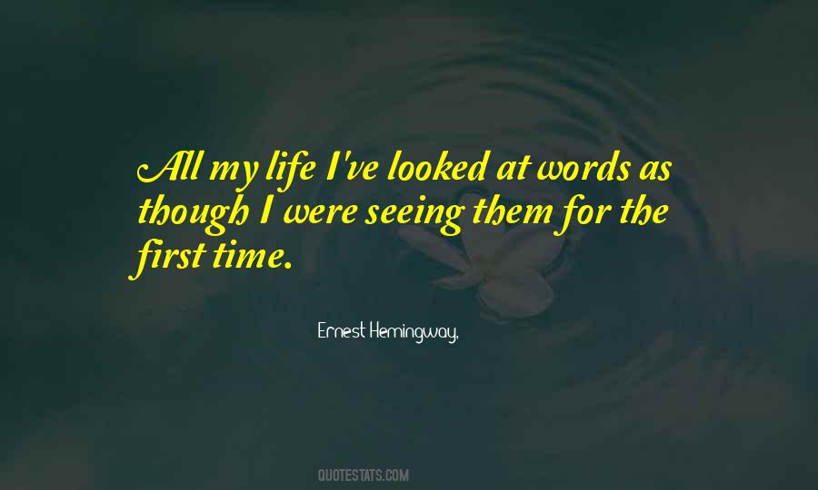 Quotes About Seeing For The First Time #1318294