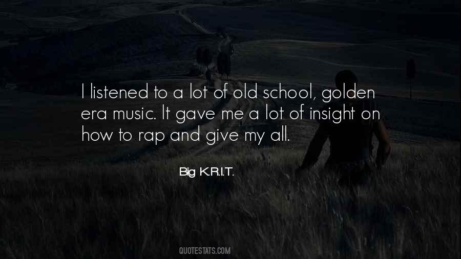 Quotes About Old School Rap #1188472