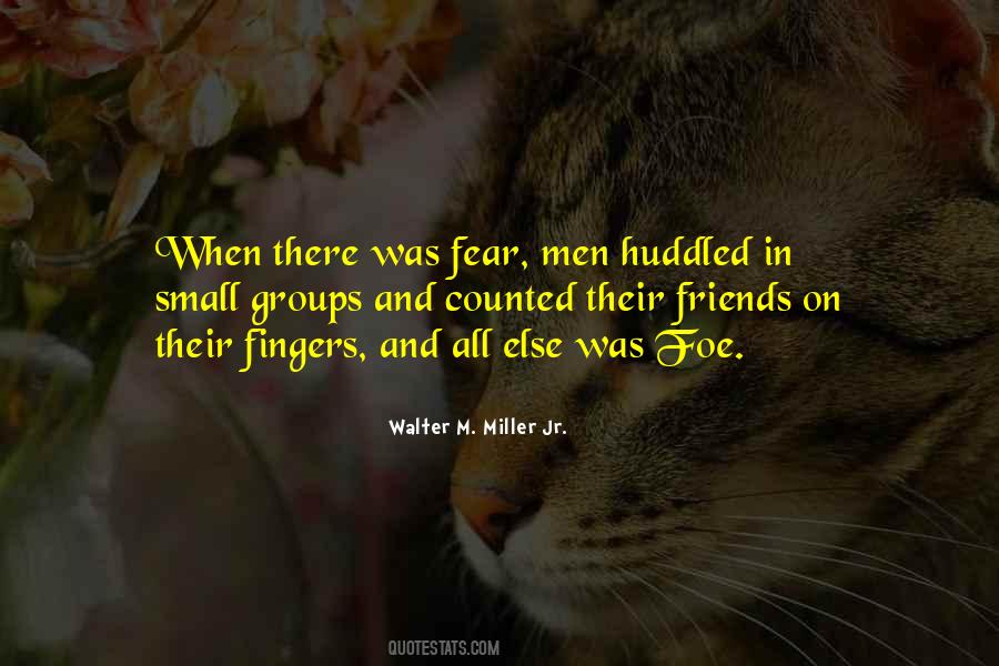 Quotes About Small Groups Of Friends #695911