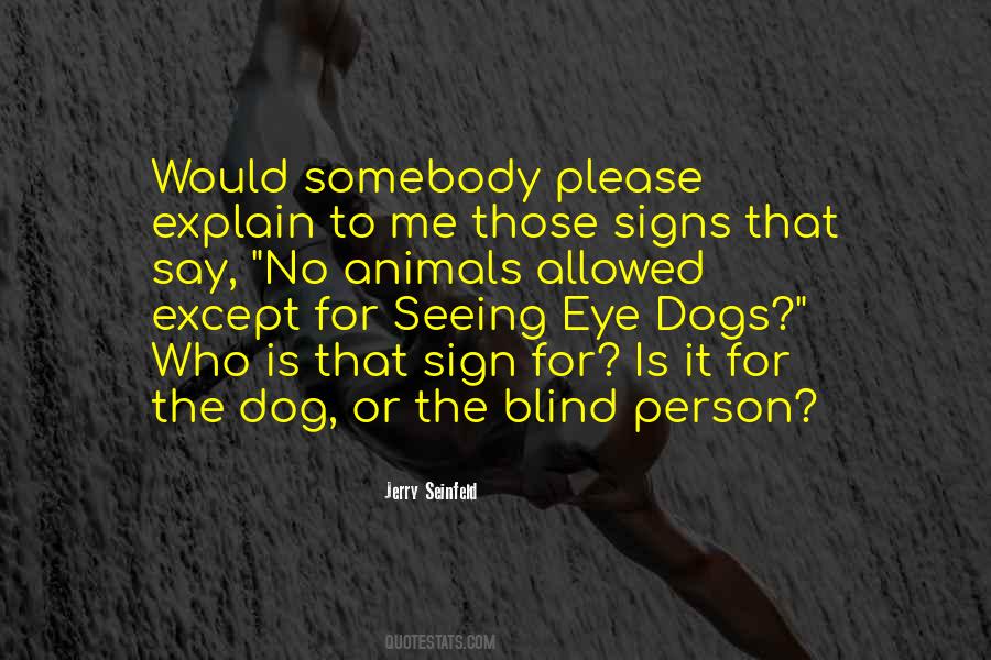 Quotes About Seeing Eye Dogs #1203340