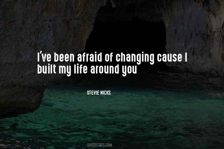 Quotes About Changing My Life #389179