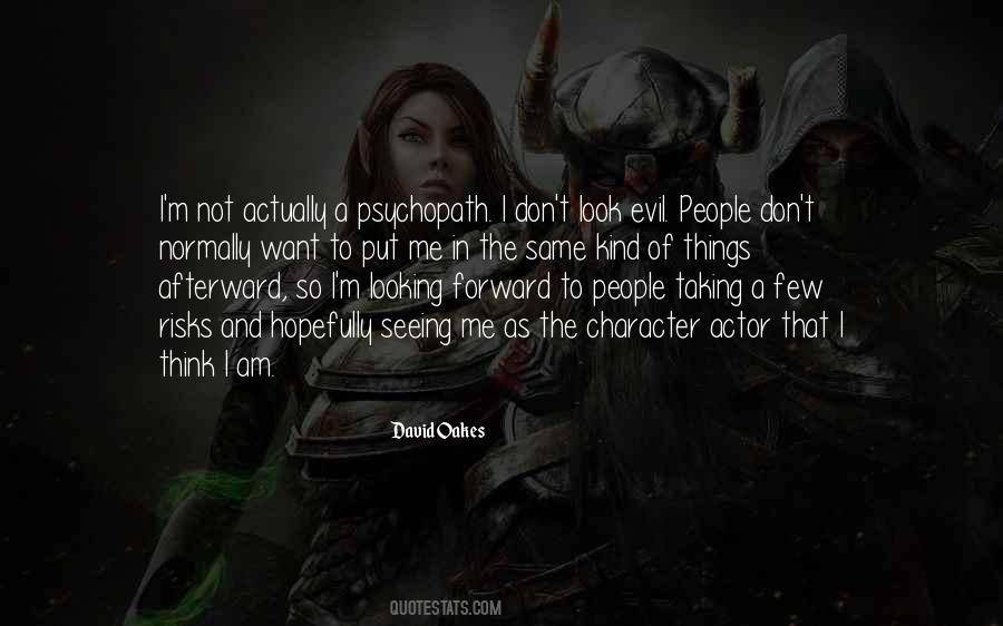 Quotes About Seeing Evil And Doing Nothing #1598458 Quotes About Seeing Evil And Doing Nothing #1598458