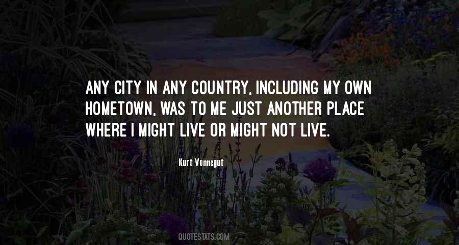 Quotes About Your Hometown #83024