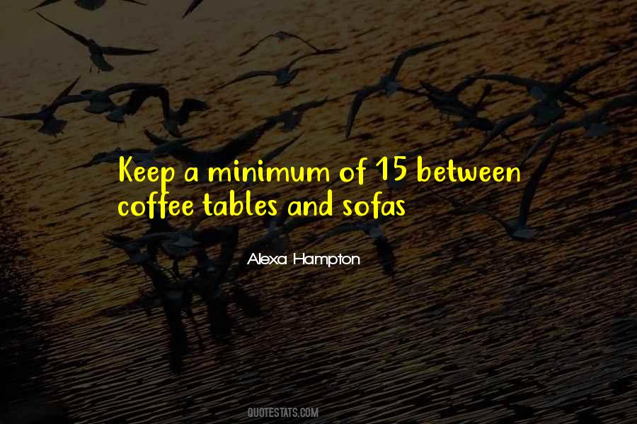 Quotes About Coffee Tables #133891