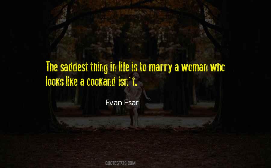 Quotes About Saddest Life #1261879