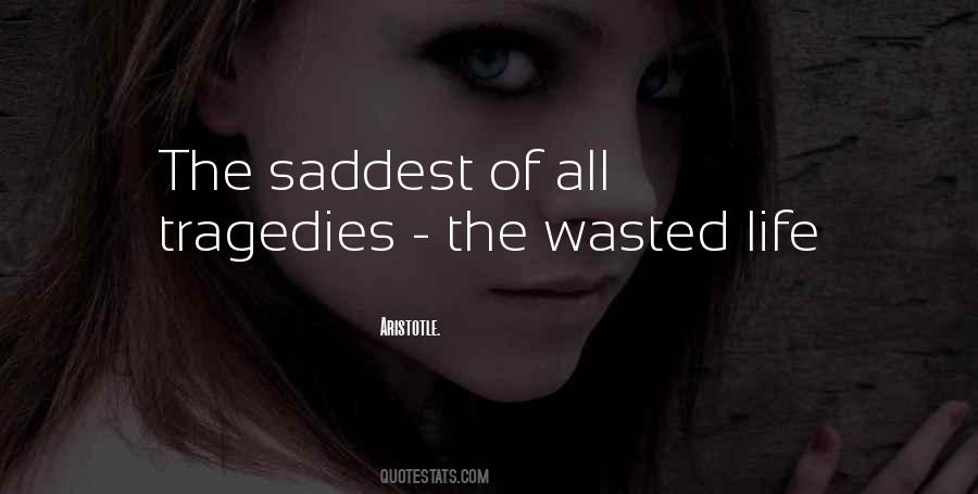 Quotes About Saddest Life #830666