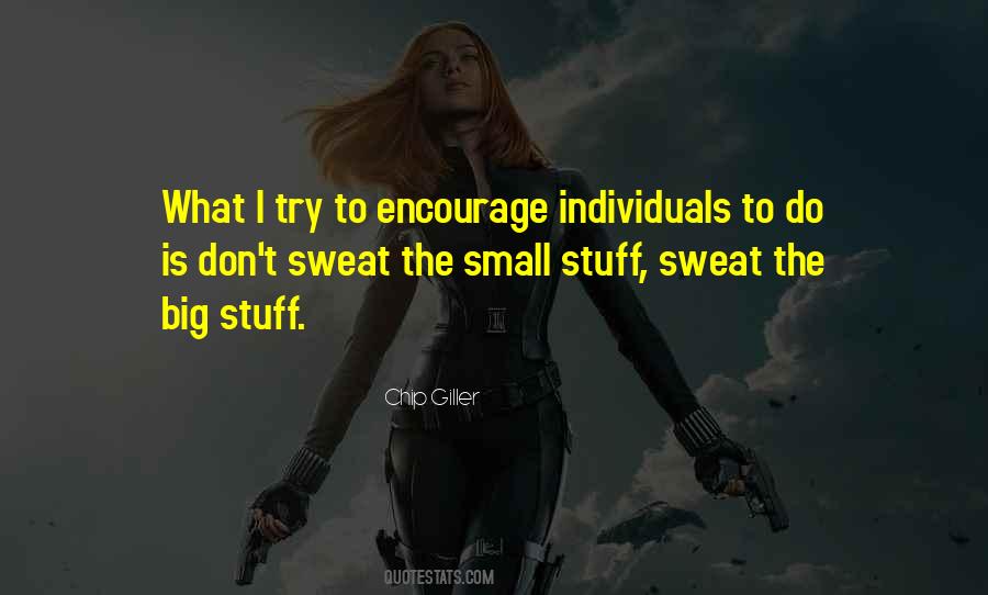 Quotes About Don't Sweat The Small Stuff #750906