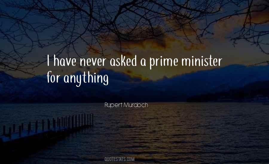 Quotes About Prime Ministers #1702293