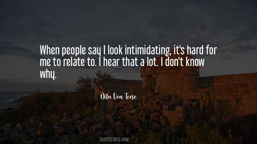 Quotes About Intimidating Someone #179808