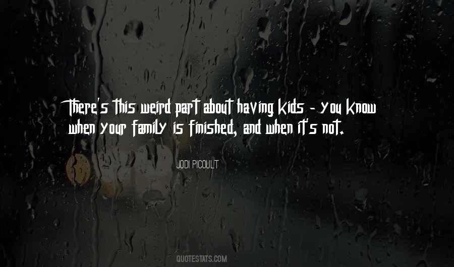 Quotes About Weird Family #1036570