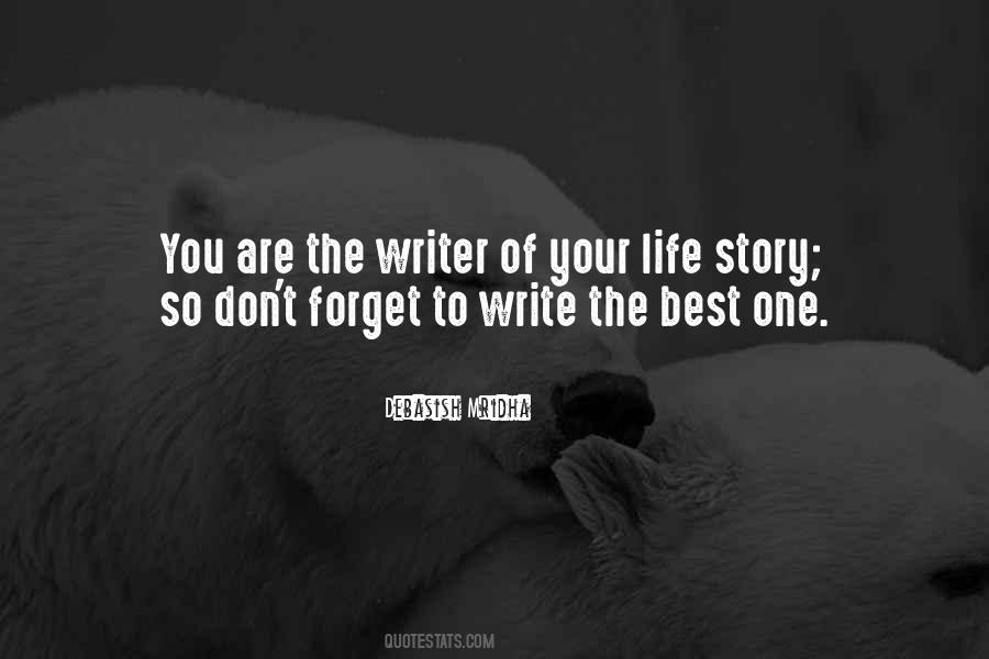 Writer Of Your Life Story Quotes #1242219