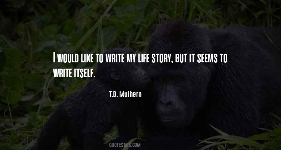 Writer Of Your Life Story Quotes #487619