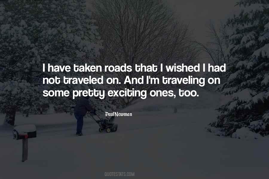 Quotes About Roads Not Taken #569522