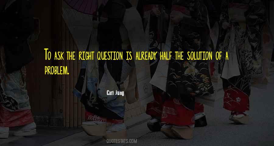 Quotes About Solution To A Problem #496313