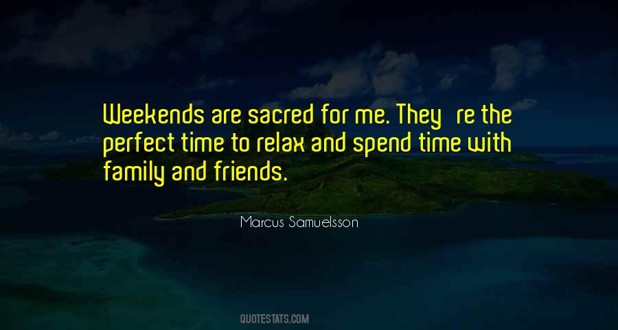 Quotes About Weekends With Friends #1728658