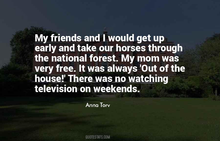 Quotes About Weekends With Friends #174613