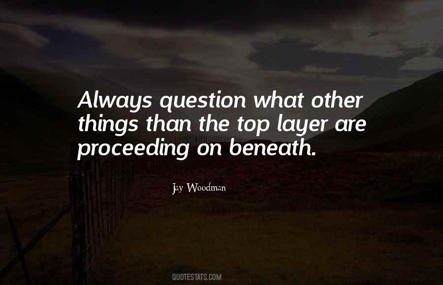 Quotes About Beneath The Surface #731735 Quotes About Beneath The Surface #731735
