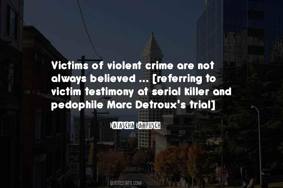 Quotes About Violent Crime #1191776