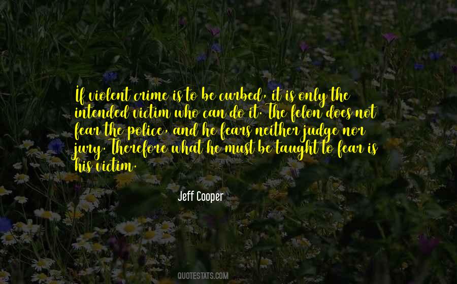 Quotes About Violent Crime #647099