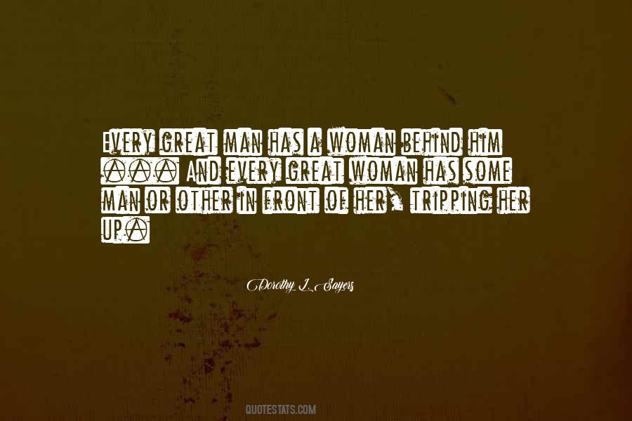 Quotes About Behind Every Great Man #1190118