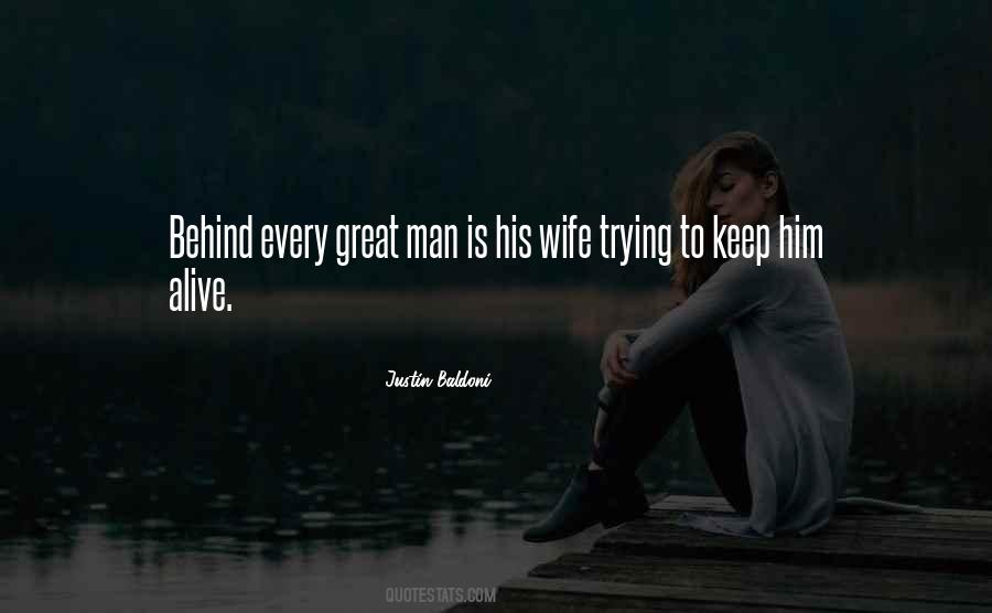 Quotes About Behind Every Great Man #998664