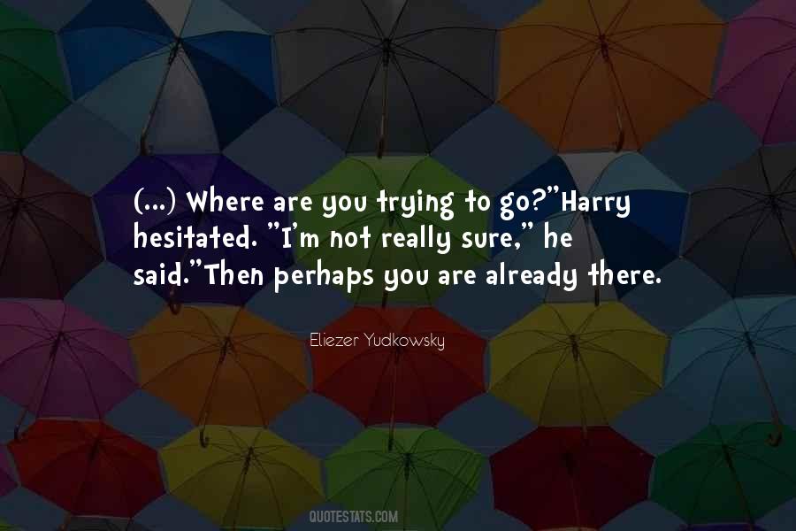 Where Are You Quotes #940821