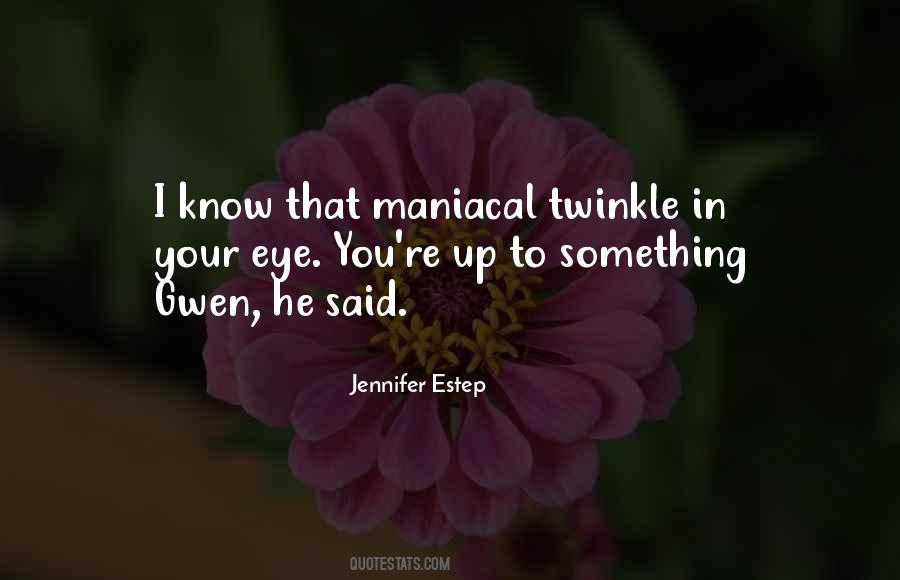 Quotes About Twinkle In Your Eye #958525