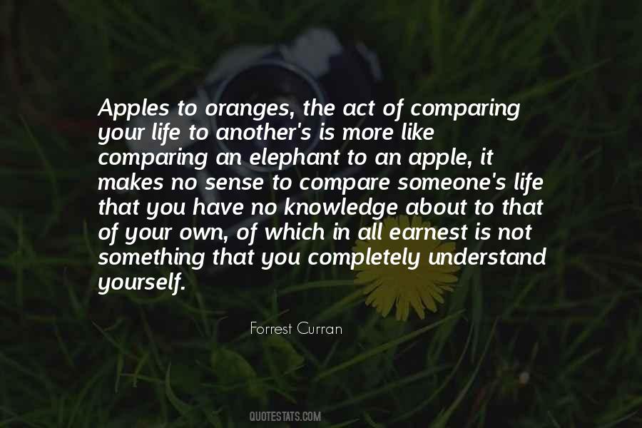 Quotes About Comparing Apples To Oranges #1226374