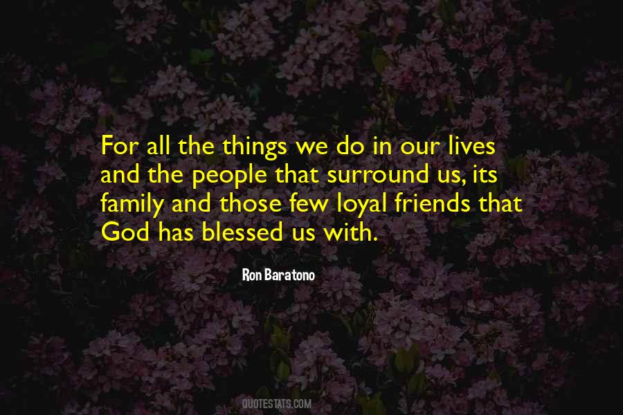 Quotes About Family Friends And God #1183692