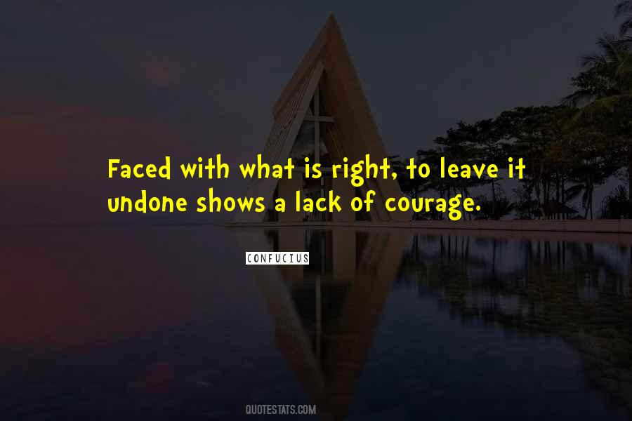 Quotes About Lack Of Courage #1390928