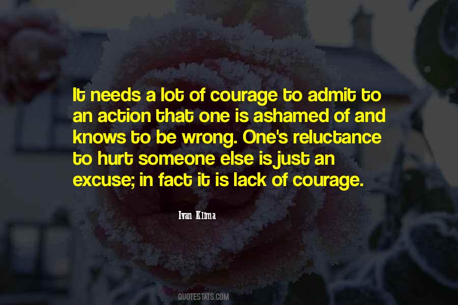 Quotes About Lack Of Courage #1498404