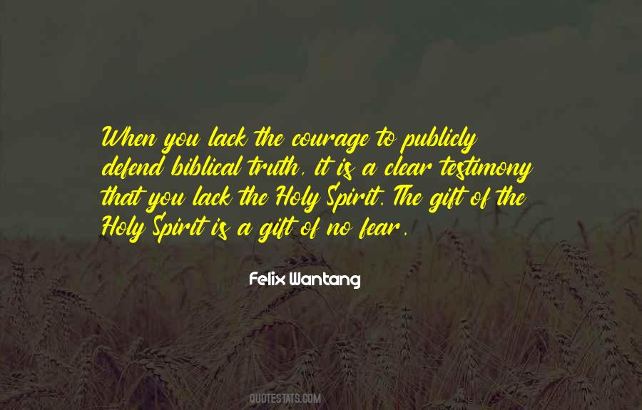 Quotes About Lack Of Courage #1628586