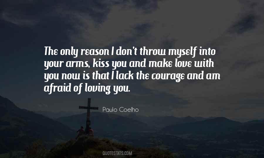 Quotes About Lack Of Courage #1860127