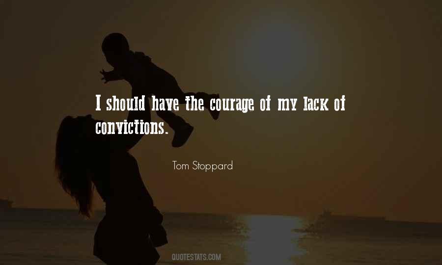 Quotes About Lack Of Courage #1879271