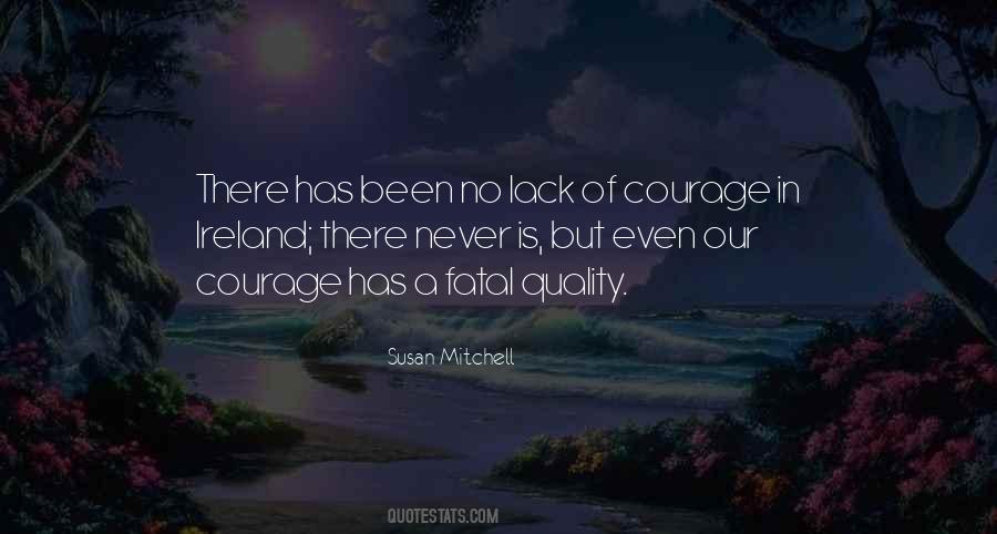 Quotes About Lack Of Courage #224935
