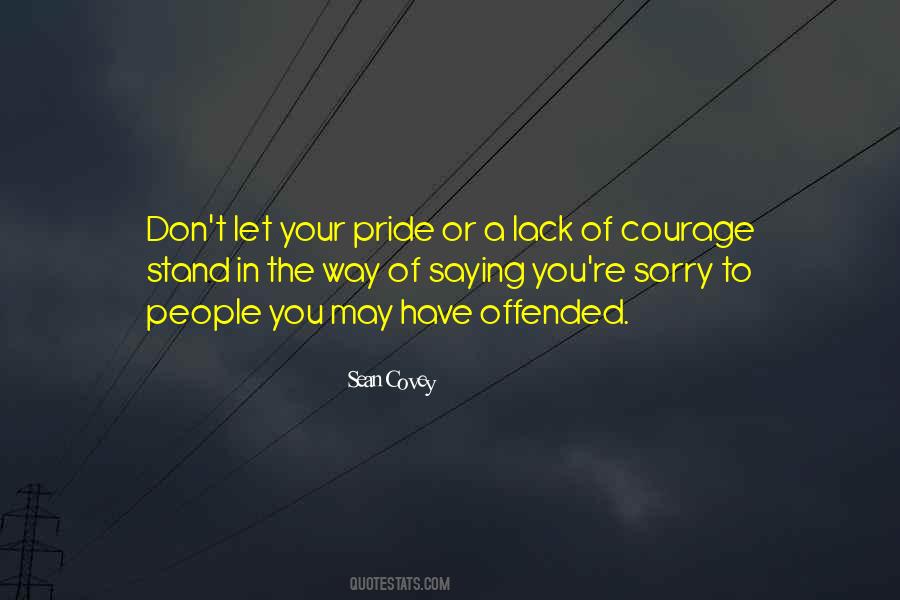 Quotes About Lack Of Courage #624806