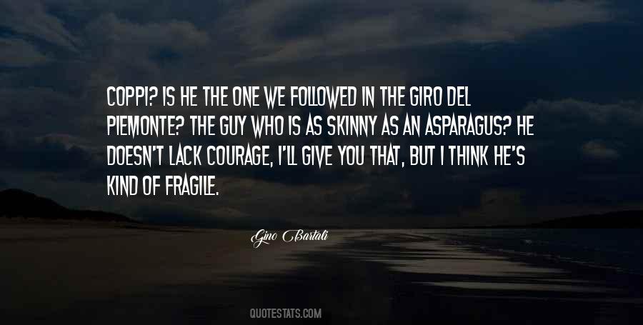 Quotes About Lack Of Courage #985125