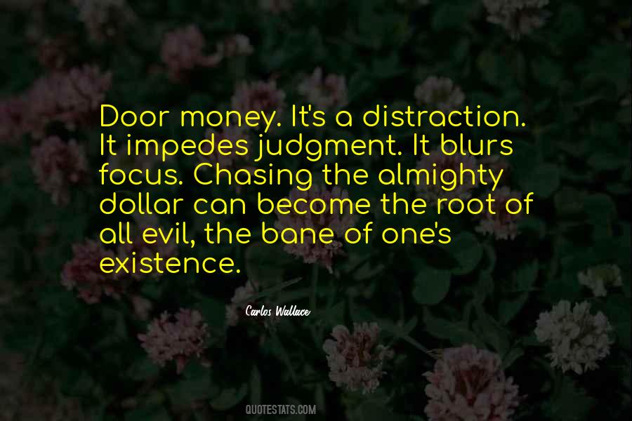 Money The Root Of Evil Quotes #451273
