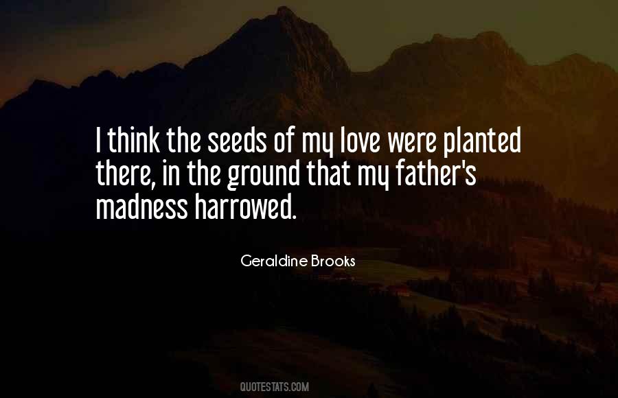 Quotes About Seeds Of Love #350909