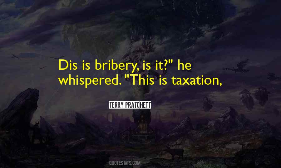 Quotes About Bribery #1539773