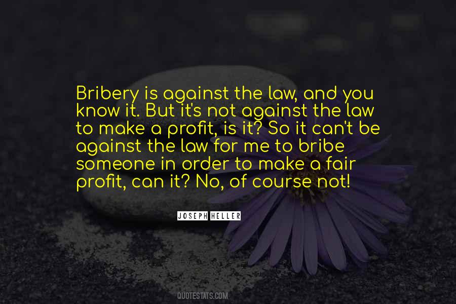 Quotes About Bribery #603463