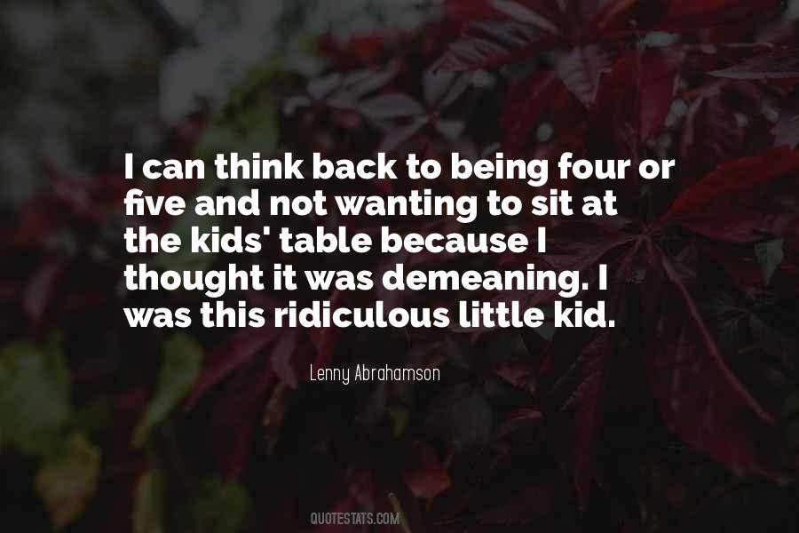 Quotes About When You Were A Little Kid #8402
