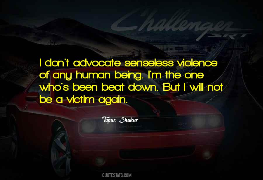 Quotes About Senseless Violence #1357087