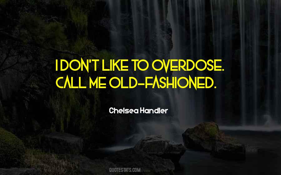 Quotes About Overdose #1163953