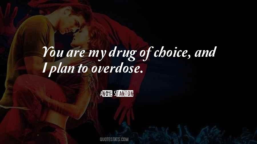 Quotes About Overdose #1497938