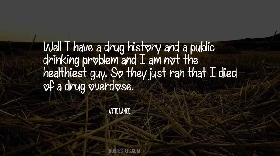 Quotes About Overdose #1762860