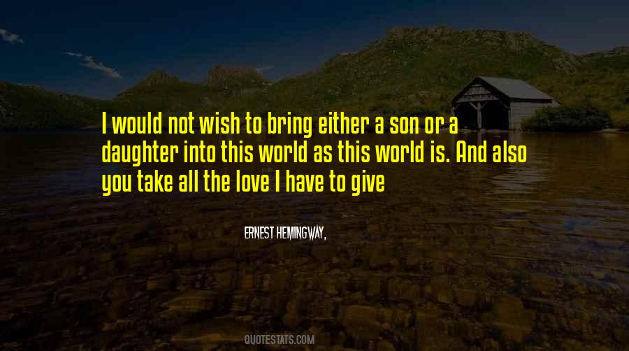 Quotes About I Would Give You The World #1042968