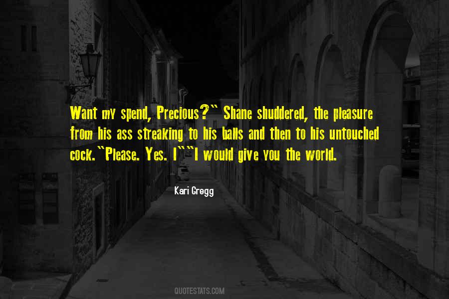 Quotes About I Would Give You The World #565238